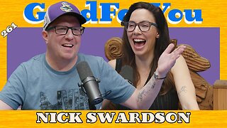 Nick Swardson talks Robots, Edibles & Happy Gilmore 2 | Good For You Podcast | EP 261