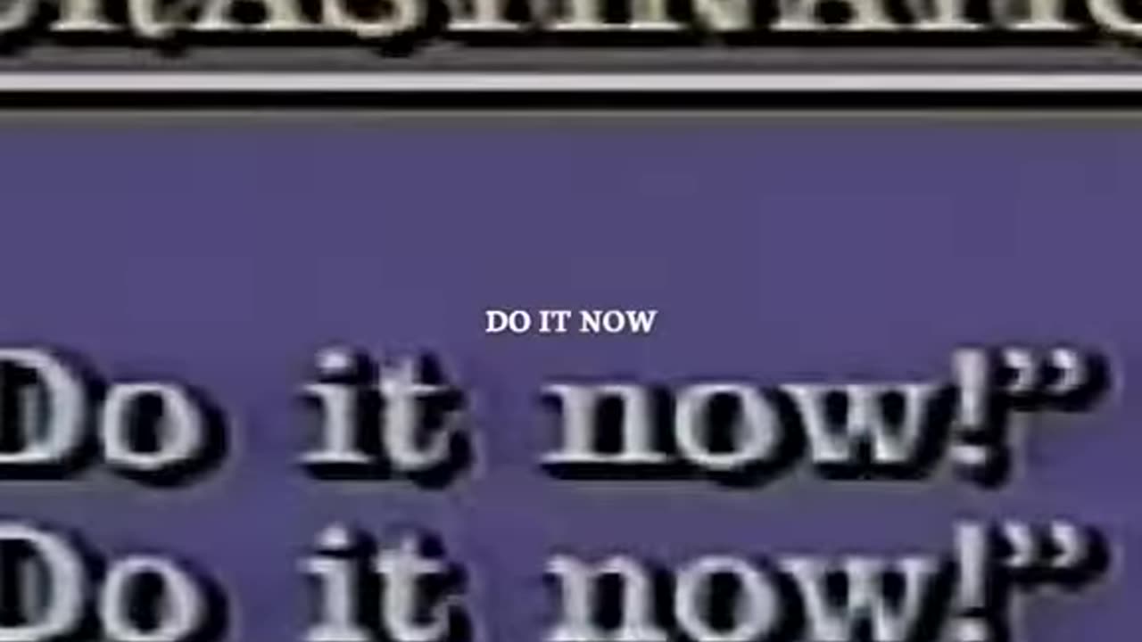 Stop procastinating!, Do it now