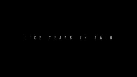 Like Tears in Rain | Trailer