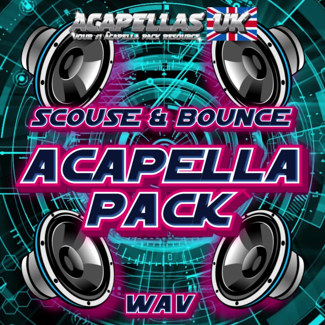 Scouse & Bounce Acapella Packs [Acapellas Uk]