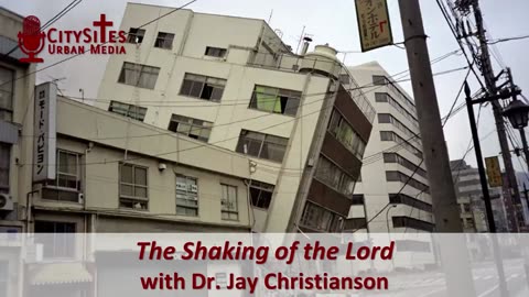 The Shaking of the Lord with Dr. Jay Christianson