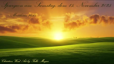 Spurgeon am Samstag, dem 15. November 2025, zu Matthäus 26,64