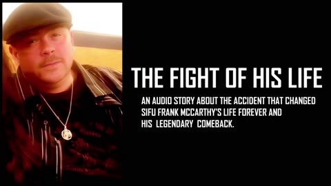 The greatest fight of his life: A tragic comeback story of Sifu Frank McCarthy