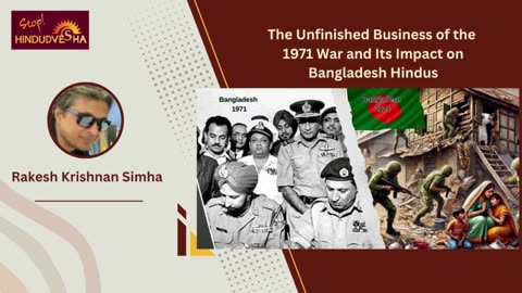 The Unfinished Business of the 1971 War and Its Impact on Bangladesh Hindus