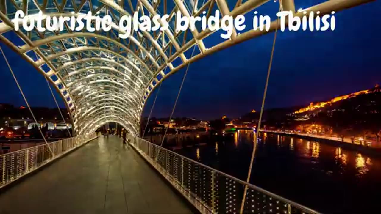 👄Futuristic Glass Bridge Tibilisi, BRIDGE OF PEACE