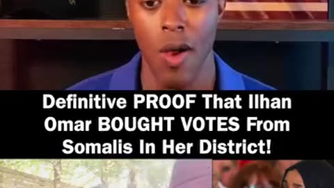 Definitive PROOF That Ilhan Omar BOUGHT VOTES From Somalis In Her District!