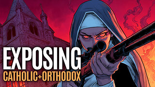 EXPOSING Roman Catholic & Orthodox Church False Teachings