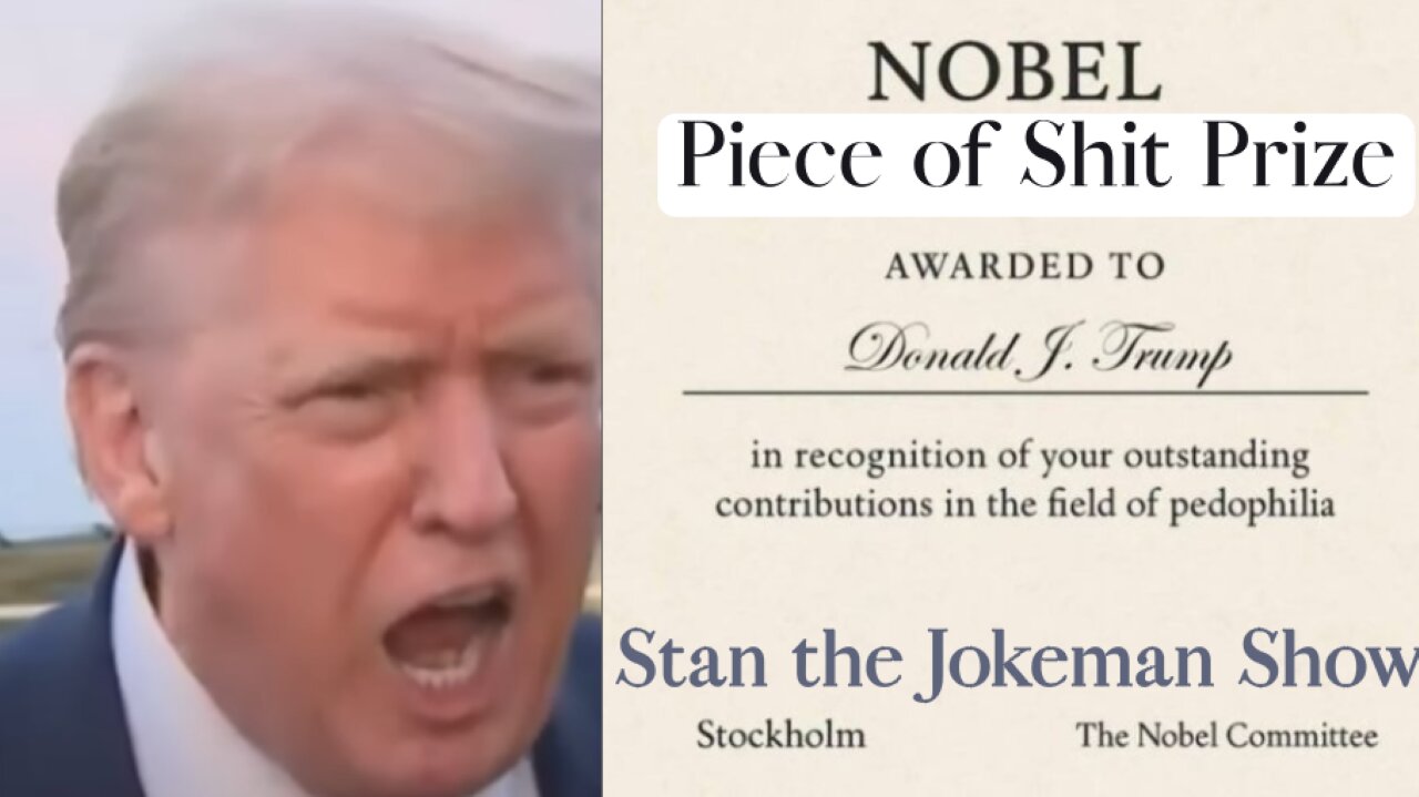 Donald Trump Wins Nobel Piece of Sh*t Prize - Military No Longer Gets Paid & COVID RATE CLIMBS