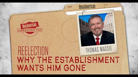 Thomas Massie on Reelection and Why the Establishment Wants Him Gone