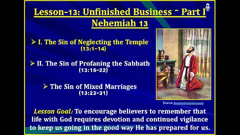 Nehemiah Lesson-13: Unfinished Business (Part I)