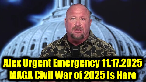 Alex Jones Urgent Emergency 11.17.25 - The MAGA Civil War of 2025 is Here