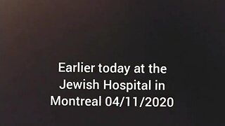 [May 4, 2020] Jewish Montreal Hospital [Hospitals]