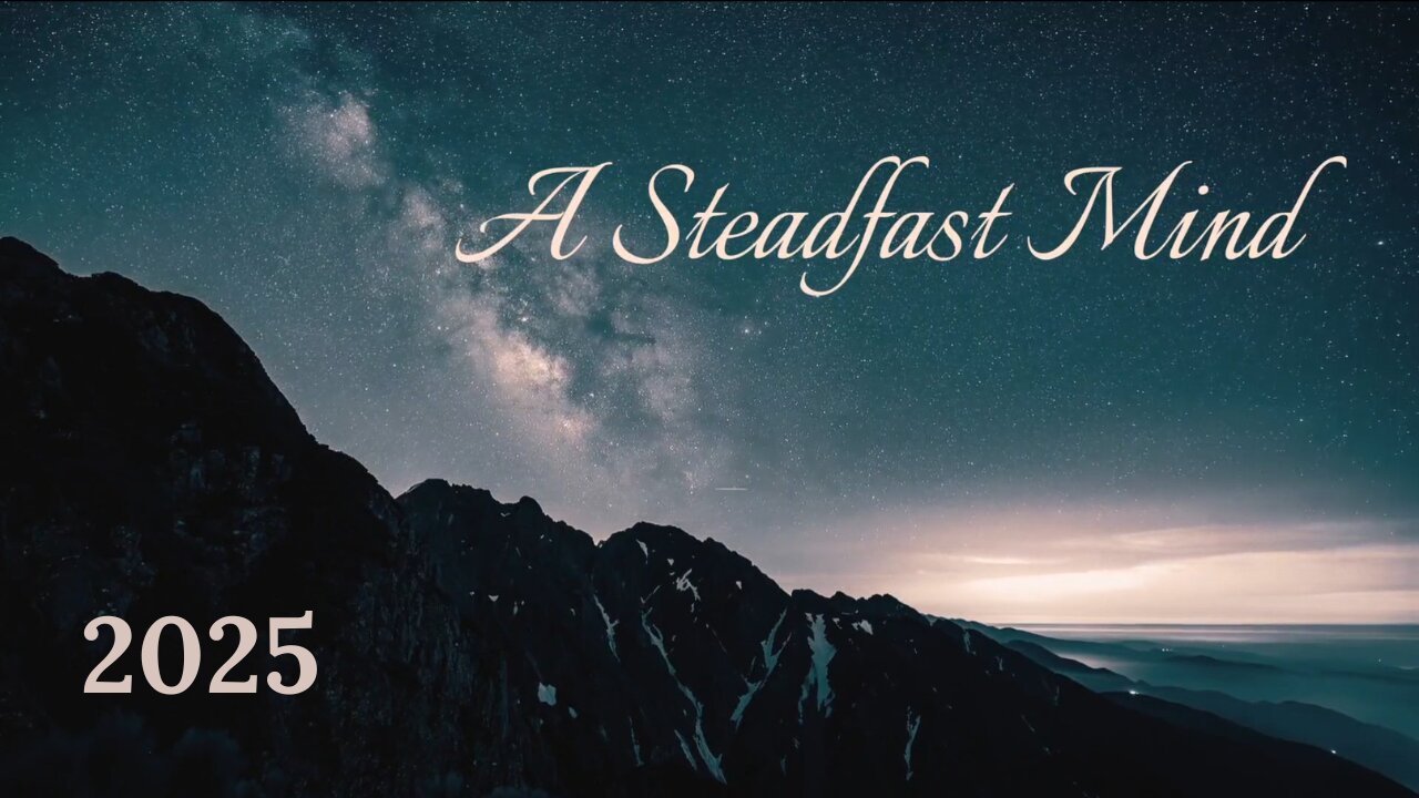 Welcome to A Steadfast Mind!