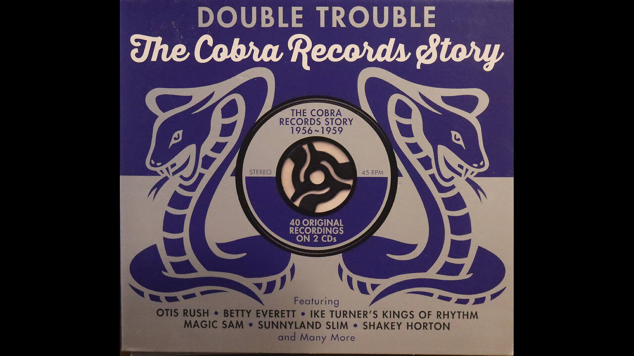 Double Trouble - The Cobra Records Story (1956-1959) [CD 1 of 2, 2013 CD Compilation]