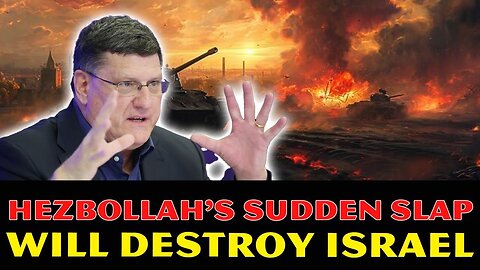 Scott Ritter Warns: Hezbollah's SUDDEN SLAP Will Destroy Israel! Netanyahu's SUICIDAL Strategy