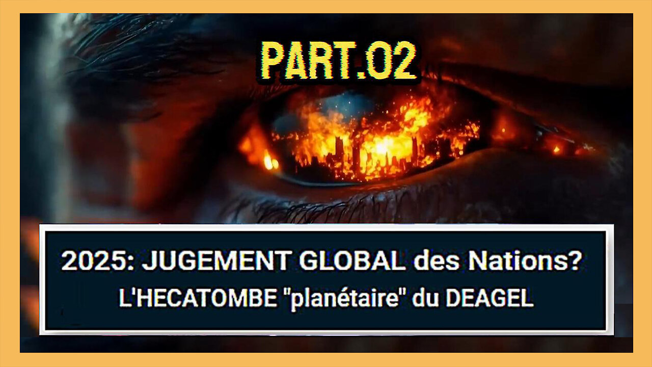 L'Hécatombe planétaire du DEAGEL... Part 02 (Hd 1080)