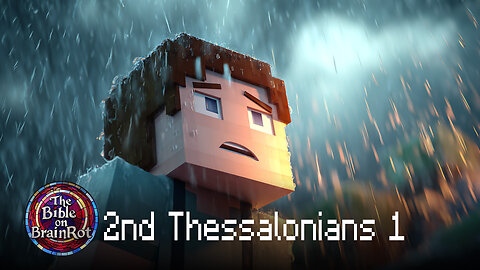 2 Thessalonians 1 — “Justice Is Coming” | The Bible on BrainRot