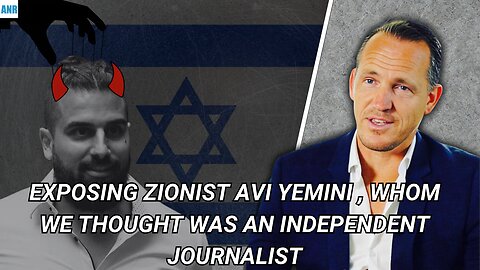 Exposing Zionist Avi Yemini, Whom We thought Was An Independent Journalist