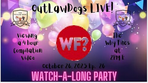 Watch-A-Long Party: The Why Files- Stories that Made Me a Believer!