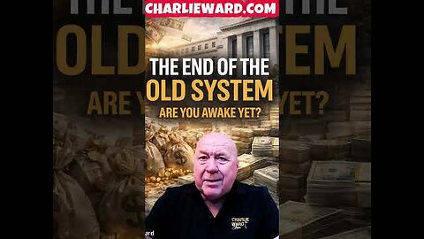 THE END OF THE OLD SYSTEM. ARE YOU AWAKE YET WITH CHARLIE WARD
