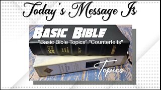 "Basic Bible Topics" "Counterfeits"