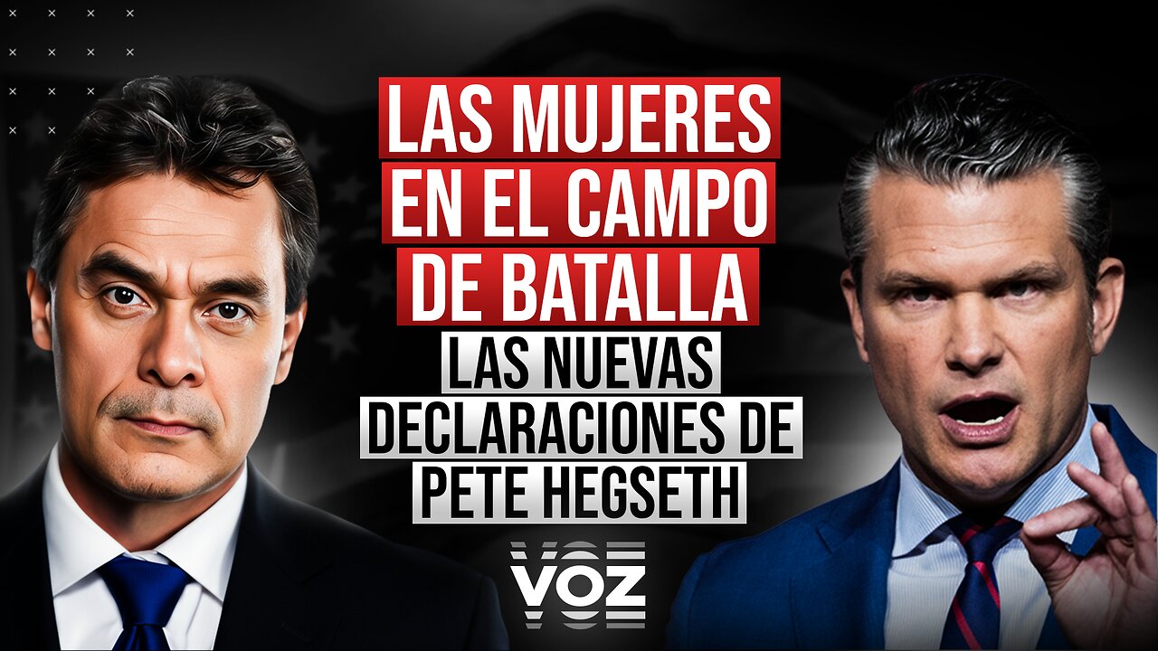 Las mujeres en el campo de batalla. Las nuevas declaraciones de Pete Hegseth
