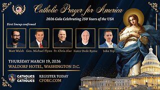 Announcing Our 3rd Annual Catholic Prayer for America Gala in Washington DC - Feast of St. Joseph