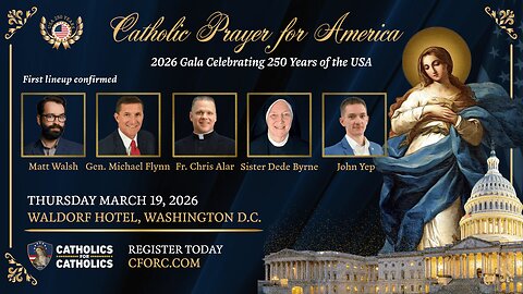 Announcing Our 3rd Annual Catholic Prayer for America Gala in Washington DC - Feast of St. Joseph