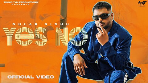 New Punjabi Songs 2025 - Yes No (Full Video) Gulab Sidhu _ Jang Dhillon _ Latest Punjabi Songs 2025