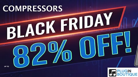 🔥 BLACK FRIDAY VST Compressor DEALS! | Up to 82% OFF on Plugin Boutique (Limited Time)