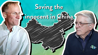 Saving the innocent in China | John Ensor & Mark Nicholson | The PassionLife Podcast