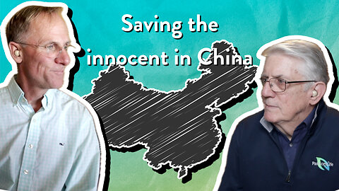 Saving the innocent in China | John Ensor & Mark Nicholson | The PassionLife Podcast