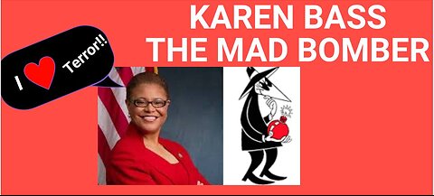 #125 Karen Bass MAYOR AND TRAINED TERRORIST!!!