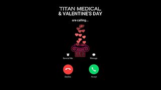 #ValentinesDay & #TitanMedical are calling! Let’s talk about you being ready for the big day!