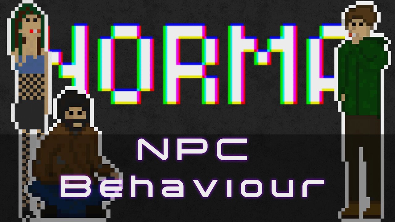 Norma project - Retro DevLog - 3 - NPC Behaviour