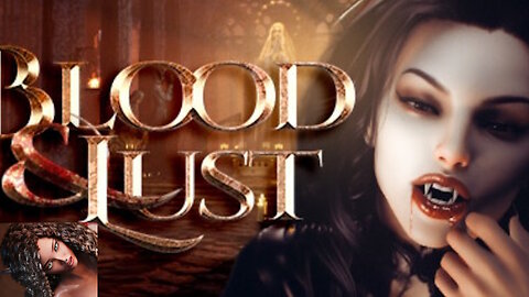 Blood & Lust [18+]