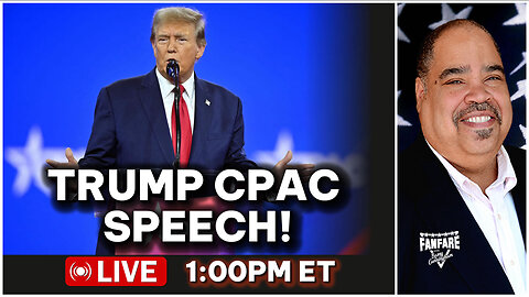 WATCH LIVE: PRESIDENT TRUMP SPEECH AT CPAC!