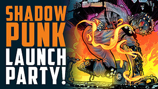 Creator-Owned Comic LAUNCH PARTY!!! Shadowpunk Inferno!