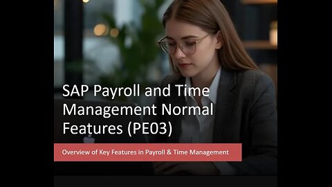 SAP Payroll and Time Management Normal Features (PE03)