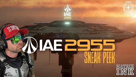 Star Citizen 2955 IAE Sneak Peek!