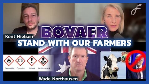 Toxic Bovaer in Dairy & Beef - Global Rollout Exposed with Kent Nielsen & Wade Northausen