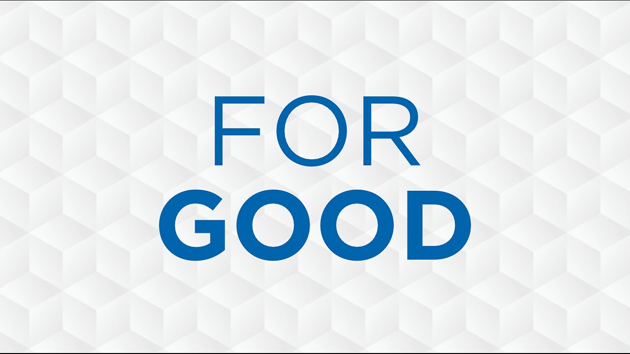10-05-25 - For Good - Joel McIntyre