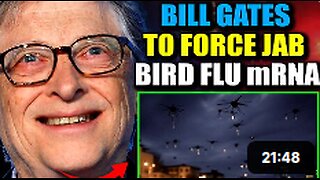 Bill Gates Develops Tech to Force Jab Humanity with Bird Flu mRNA 'With or Without Consent'