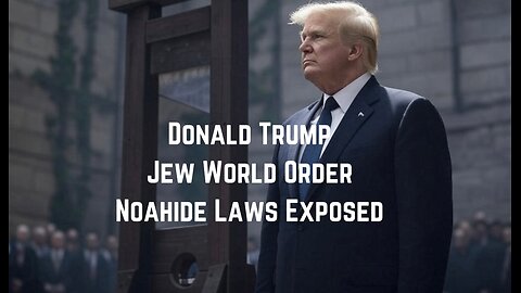 Donald Trump: New World Order Noahide Laws Exposed by Adam Green