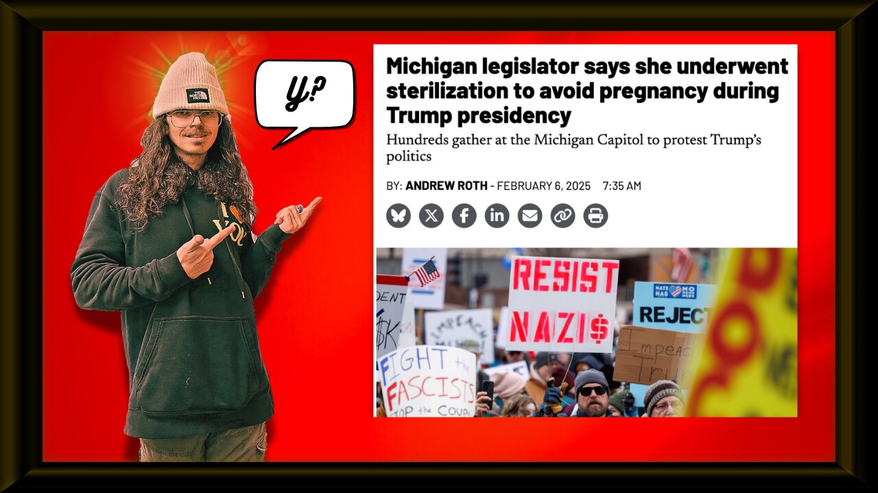 Michigan Democrat Chooses Sterilization Over Self Control in Trump's America |