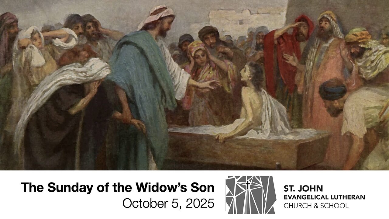 The Sunday of the Widow’s Son — October 5, 2025