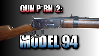 Gun P*RN 2: Winchester Model 94