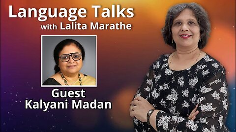 Language Talks - Kalyani Madan Interviewed by Dr. Lalita Marathe