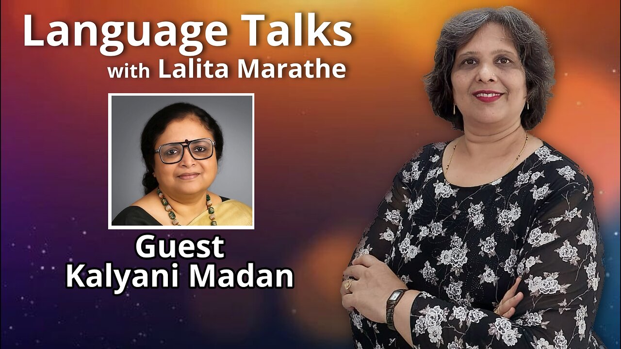 Language Talks - Kalyani Madan Interviewed by Dr. Lalita Marathe