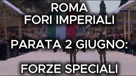 Forze Speciali Italiane in Azione | Elité Militare alla Parata del 2 Giugno - INCURSORI - COMSUBIN..